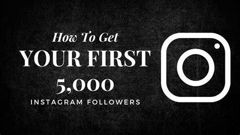 How To Get Your First 5,000 Instagram Followers .